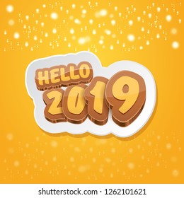 Hello 2019 Happy new year creative design background or greeting card with colorful numbers. Happy new year label or icon isolated on orange background with lights