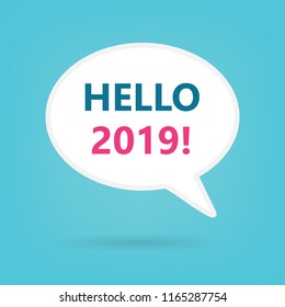 hello 2019 written on speech bubble- vector illustration