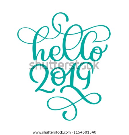 Hello 2019 year. Handwritten numbers on banner. Label vector illustration on a white background, modern brush calligraphy