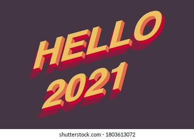 HELLO 2021 with 3d isometric text effect. 