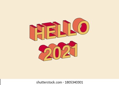 HELLO 2021 with 3d isometric text effect. 