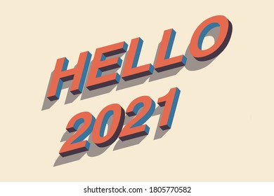 HELLO 2021 with 3d isometric text effect. 