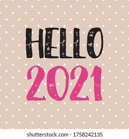 Hello 2021 design vector card on pastel polka dots background