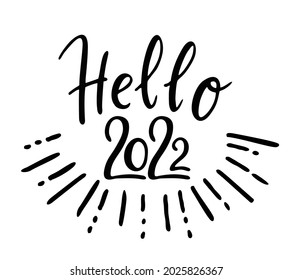 Hello 2022 hand drawn funny banner. New year concept. Hand drawn vector illustration isolated on white background.