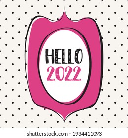 Hola 2022 señal de vector rosa en marco sobre fondo gris con puntos de polka negro