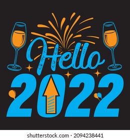 Hello 2022 t shirt design, vector file.