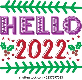 hello 2022 t-shirt design ,vector file.