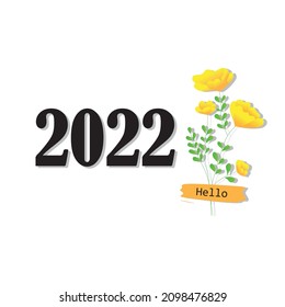 hello 2022 with yellow flowers