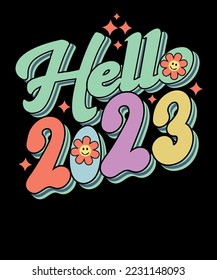Hello 2023 New Year 2023 Retro PNG Sublimation T shirt Design