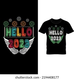  Hello 2023 T-Shirt Design,New Year Design,Happy New Year T-shirt Design,New Year Gift,Hello New Year Vintage Design.