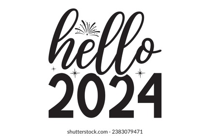  Hello 2024 - Lettering design for greeting banners, Mouse Pads, Prints, Cards and Posters, Mugs, Notebooks, Floor Pillows and T-shirt prints design.
