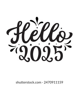 Hello 2025. Hand lettering black script text isolated on white background. Vector typography for posters, banners, cards, New year or Christmas decorations