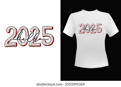 Hello 2025 T-shirt design For Print, Poster, Card, Mugs, Bags, Invitations, Parties, Etc.