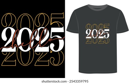 Hello 2025,new year t shirt design.