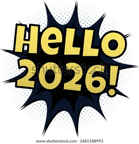 HELLO 2026! Comic Book Style Pop Art New Year Celebration Message