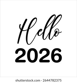 Hello 2026 in cursive and block letters isolated on white background