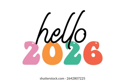 Hello 2026 happy new year Lettering vector illustration Text design templates