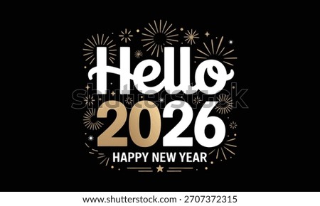 Hello 2026 Happy New Year T shirt Design, Hand drawn vintage illustration, used for poster, simple, lettering For stickers, mugs, etc.