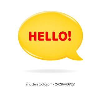 Hello! 3d vector illustration of a yellow speech bubble with red text on it. Motivational quote. Yellow oval textbox