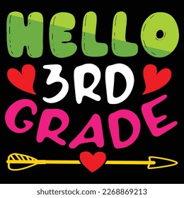 Hallo 3rd Grade, Happy back to School Day Shirt Printvorlage, Typografie Design für Kindergarten Vorschulen, letzter und erster Schultag, 100 Tage Schulhemd