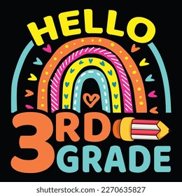 Hello 3rd Grade, Happy back to school day shirt print template, typography design for kindergarten pre k preschool, last and first day of school, 100 days of school shirt