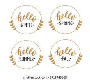 Hello 4 seasons set hand drawn lettering logo icon. Vector phrases elements for planner, calender, organizer, cards, banners, posters, mug, scrapbooking, pillow case. Fall, Spring, Winter, Summer