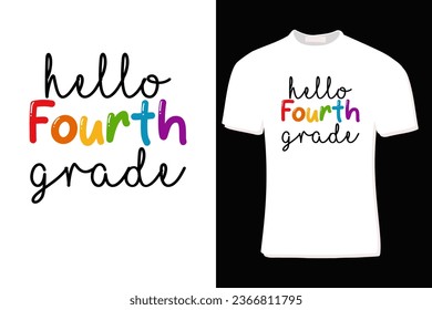 Hello 4th Grade T-Shirt Design  For Print, Poster, Card, Mug, Bag, Invitation And Party.