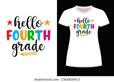 Hello 4th Grade T-Shirt Design  For Print, Poster, Card, Mug, Bag, Invitation And Party.