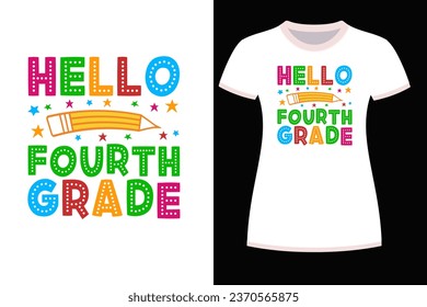 Hello 4th Grade T-Shirt Design  For Print, Poster, Card, Mug, Bag, Invitation And Party.