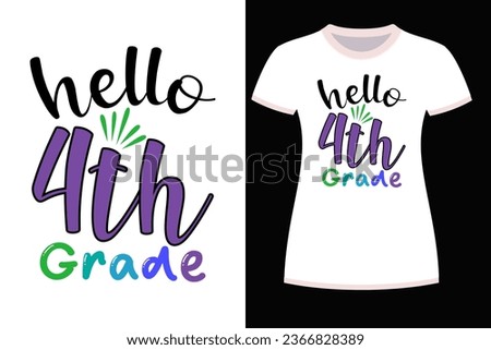 Hello 4th Grade T-Shirt Design  For Print, Poster, Card, Mug, Bag, Invitation And Party.