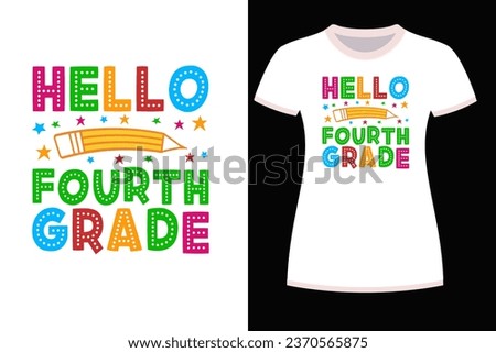 Hello 4th Grade T-Shirt Design  For Print, Poster, Card, Mug, Bag, Invitation And Party.