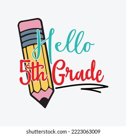 Hello 5th Grade back to school svg cricut cut files