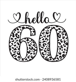 hello 60 background inspirational positive quotes, motivational, typography, lettering design