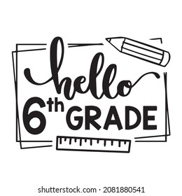 hello 6th grade logo inspirational quotes typography lettering design