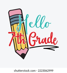 Hello 7th Grade back to school svg cricut cut files
