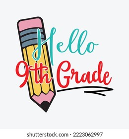 Hello 9th Grade back to school svg cricut cut files