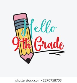 Hello 9th Grade back to school svg cricut cut files