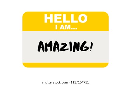 Hello, I am... Amazing, Sticker Vector