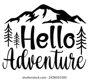 hello Apparently Svg,Camping Svg,Hiking,Funny Camping,Adventure,Summer Camp,Happy Camper,Camp Life,Camp Saying,Camping Shirt svg