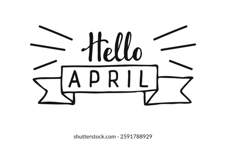 Hello April black lettering hand drawn phrases. Isolated calligraphy typography