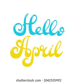 Hello April colorful lettering. Hand drawn typography.