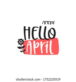 Hello April, cute drawing, typographic vector, letterign design