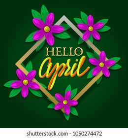 Hello april golden and yellow gradient lettering on green background in golden frame with pink flowers.