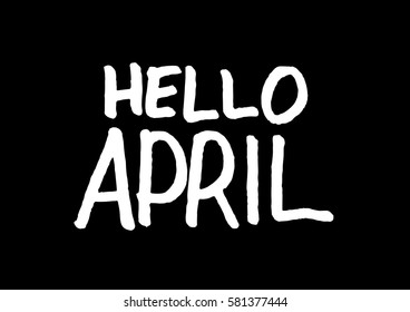 Hello April. Hand Lettered Quote. Modern Calligraphy