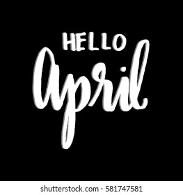 Hello April. Hand Lettered Quote. Modern Calligraphy