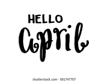 Hello April. Hand Lettered Quote. Modern Calligraphy