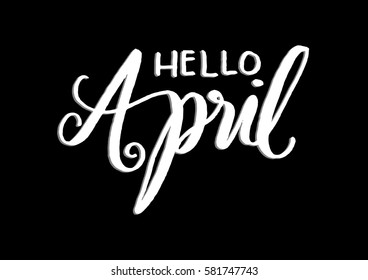 Hello April. Hand Lettered Quote. Modern Calligraphy