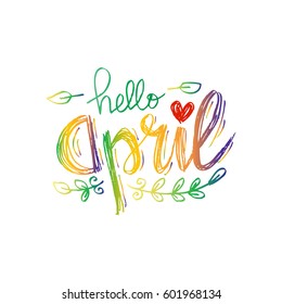  Hello April hand lettering inscription. Greeting card.