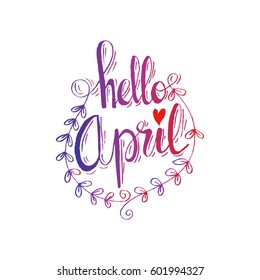  Hello April hand lettering inscription. Greeting card.