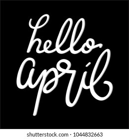 hello April. handwritten lettering. Modern Calligraphy
